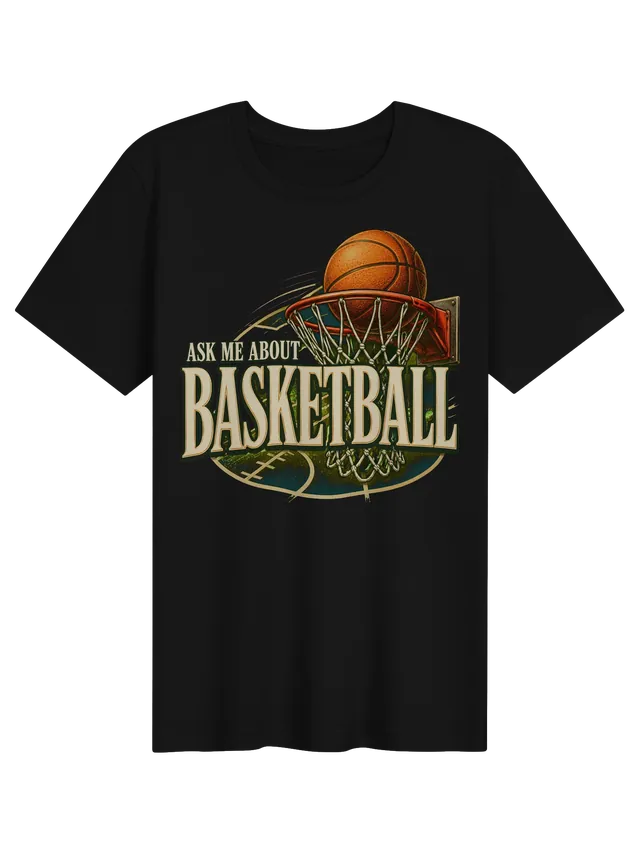 Ask Me About Basketball t-shirt in black with a ball swishing through a hoop over a court, by LOLsies