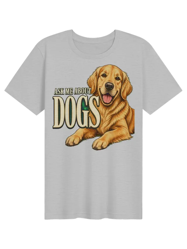 Ask Me About Dogs t-shirt in black with a smiling golden retriever, tongue out and paws forward, by LOLsies