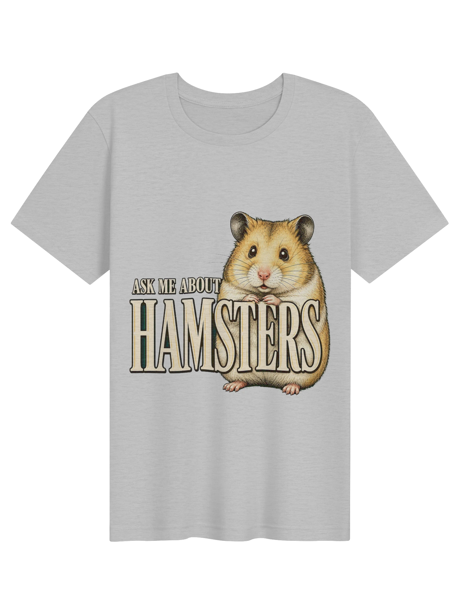 Ask Me About Hamsters T-Shirt preview from Lolsies