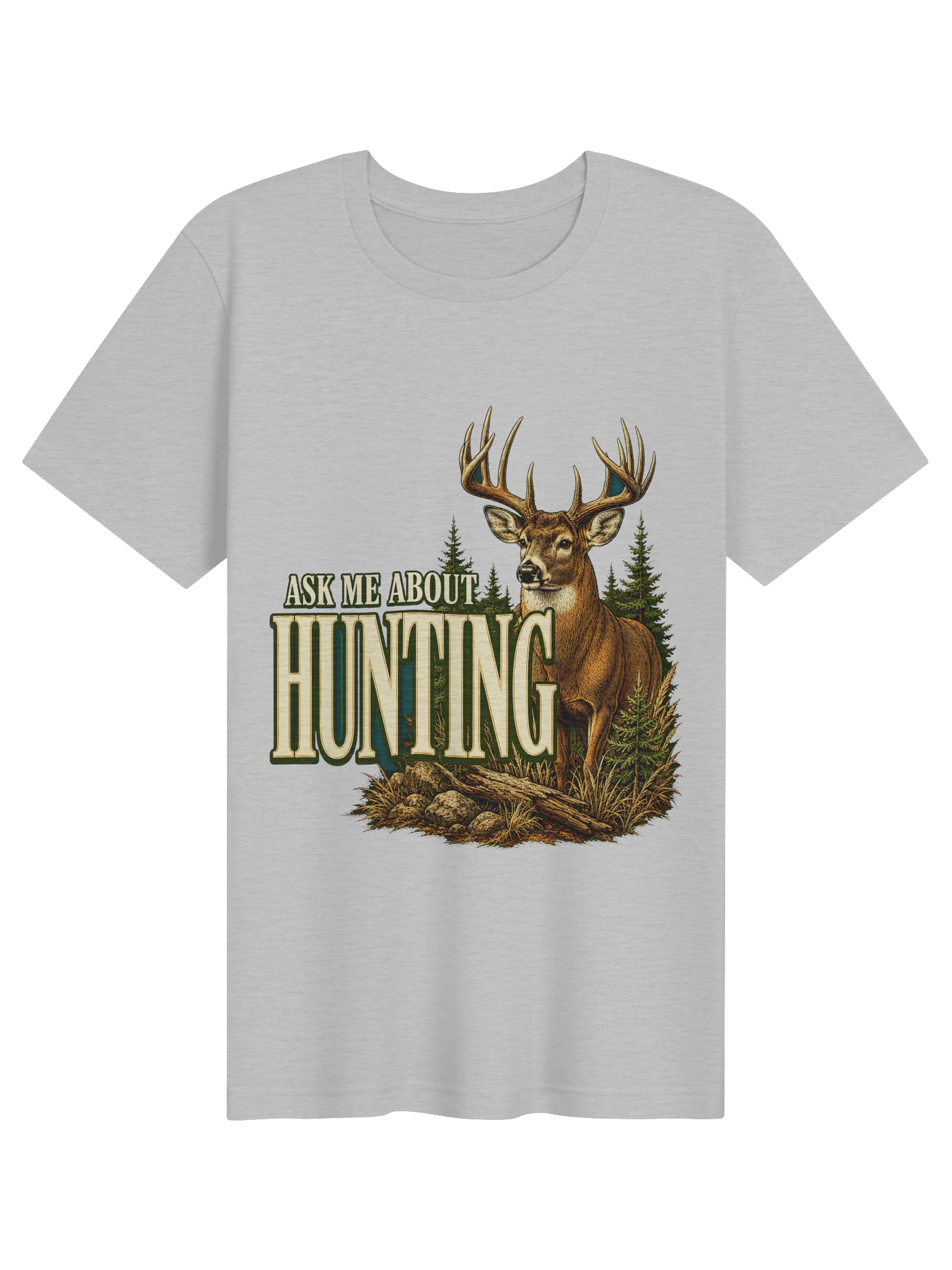 Ask Me About Hunting T-Shirt preview from Lolsies