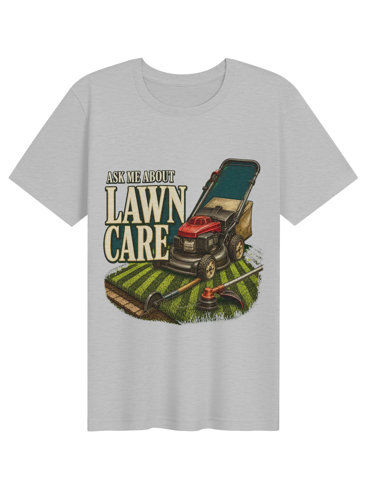 Ask Me About Lawn Care T-Shirt preview from Lolsies