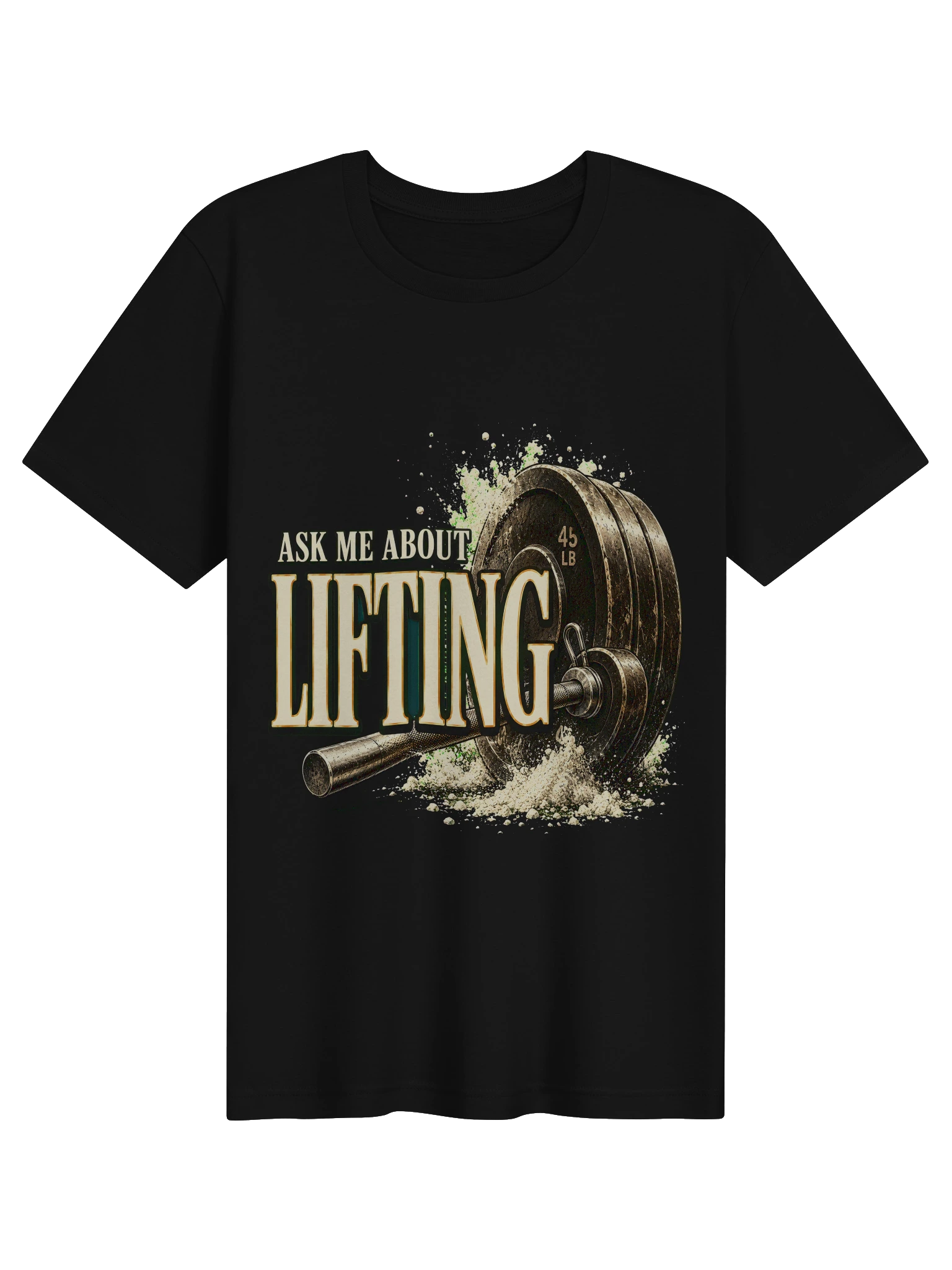 Ask Me About Lifting T-Shirt preview from Lolsies