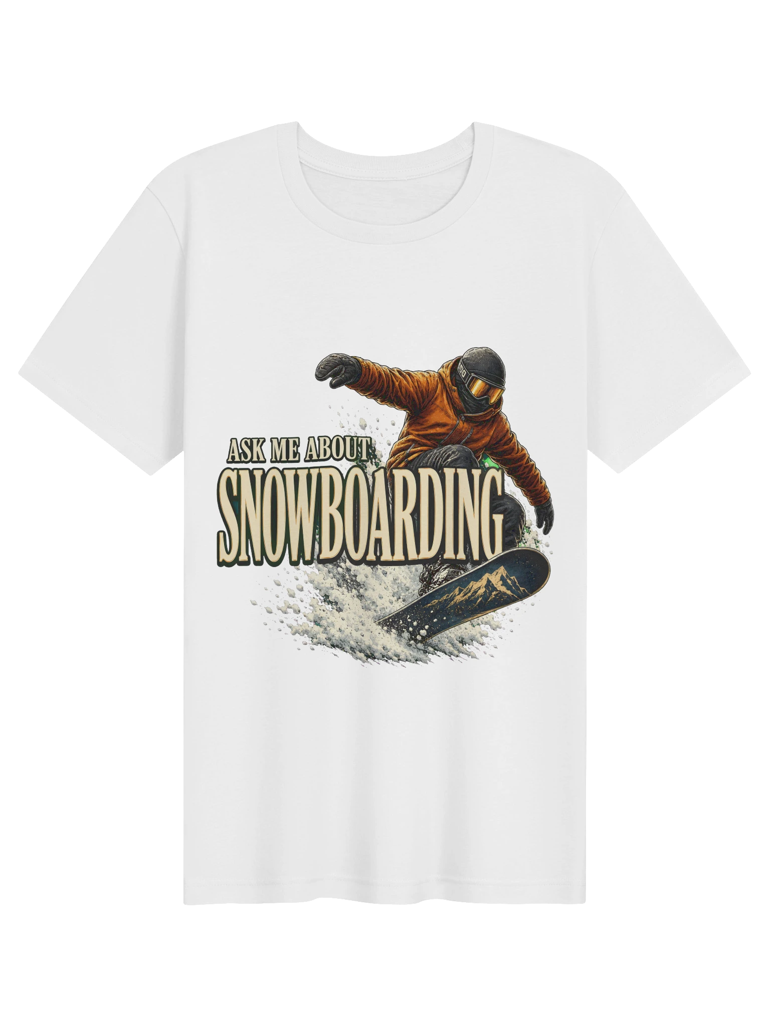Ask Me About Snowboarding T-Shirt preview from Lolsies