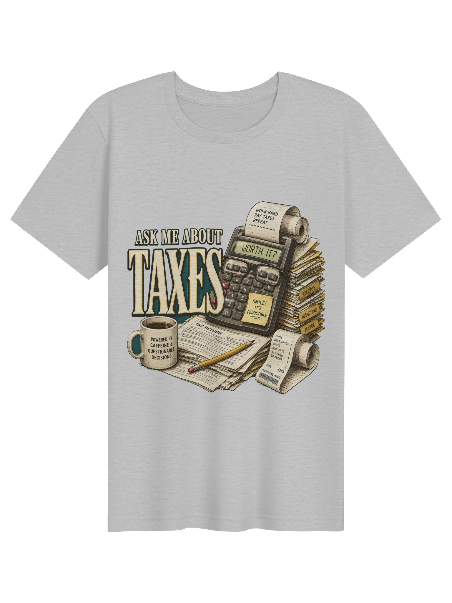 Ask Me About Taxes T-Shirt preview from Lolsies
