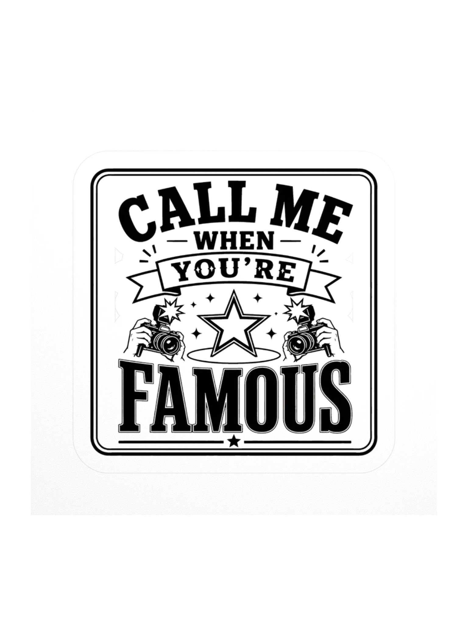 Call Me When You're Famous sticker preview