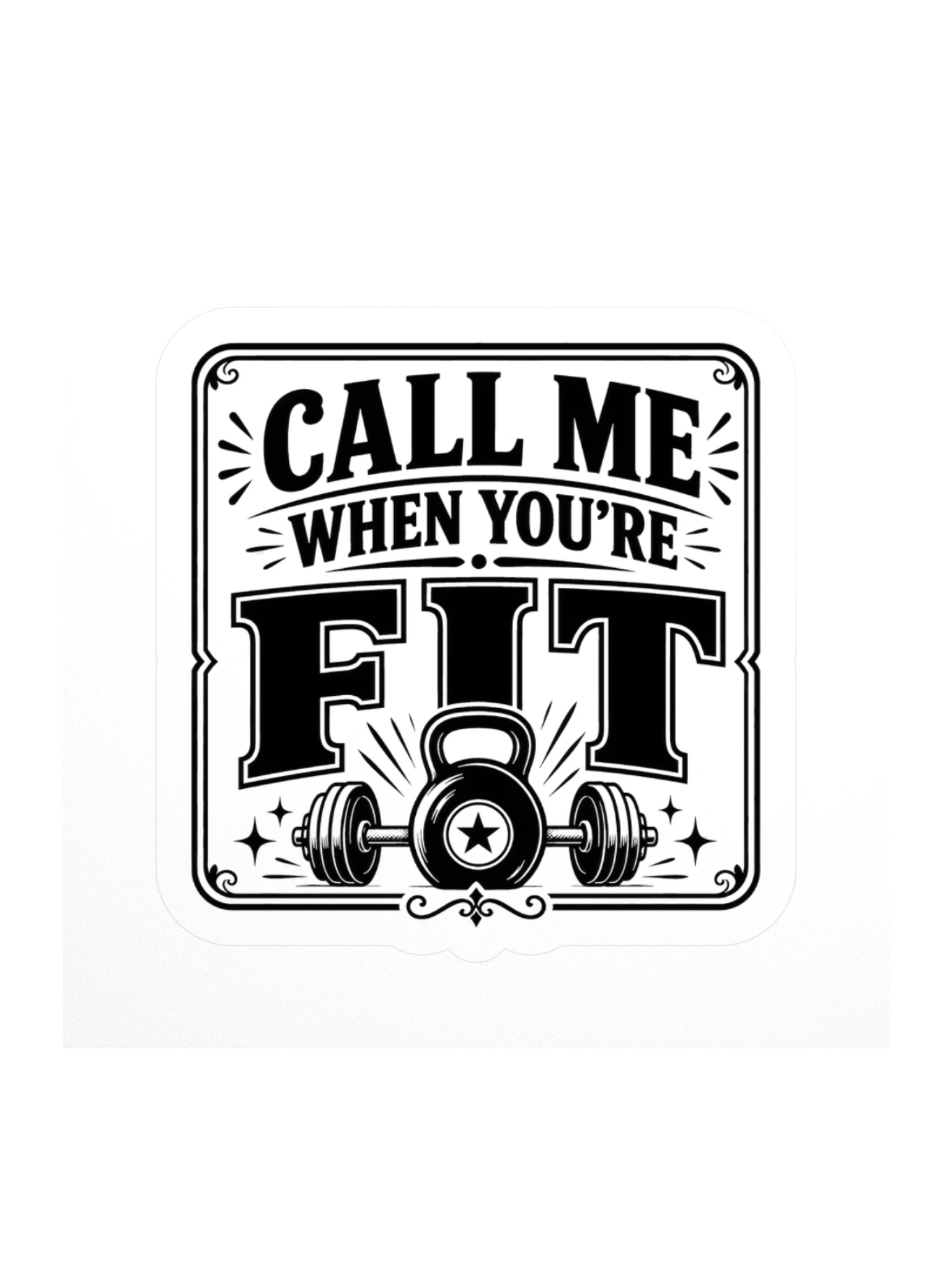 Call Me When You're Fit sticker preview