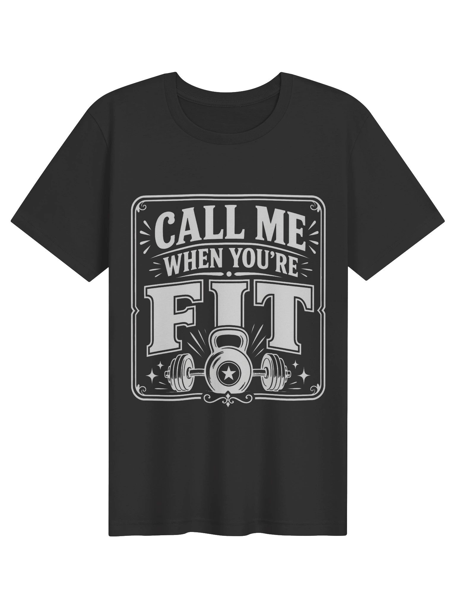 Call Me When You're Fit T-Shirt preview from Lolsies