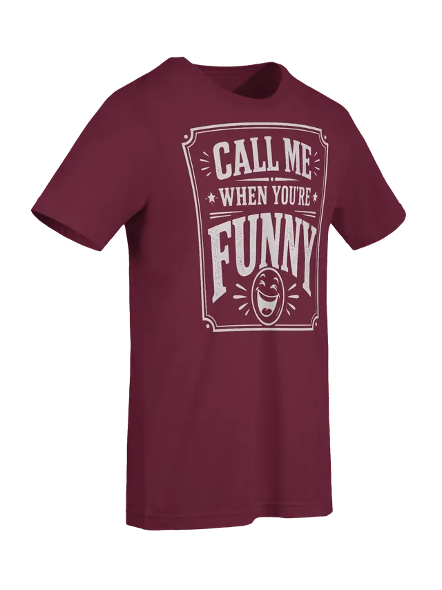 Call Me When You're Funny maroon preview