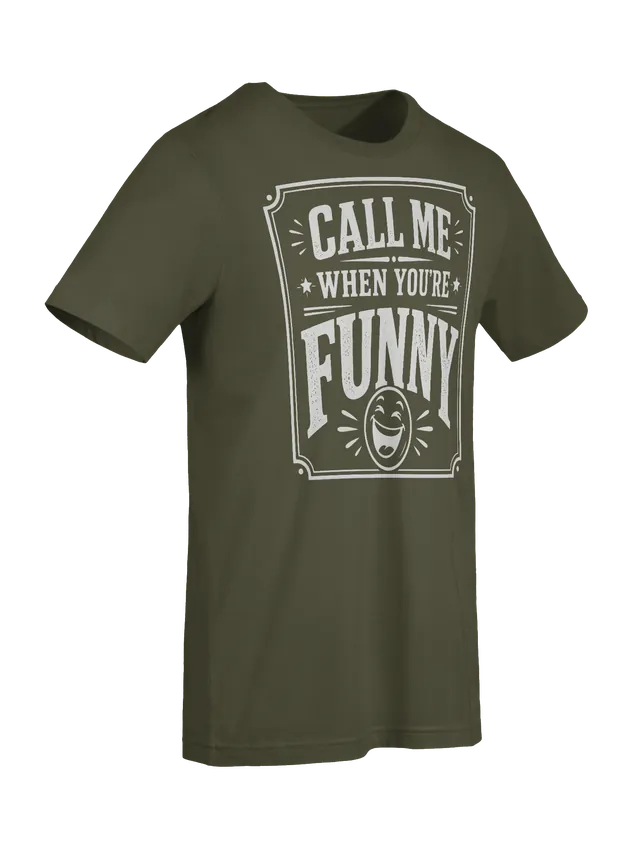 Call Me When You're Funny tee in black with bold vintage lettering and a laughing face, by LOLsies