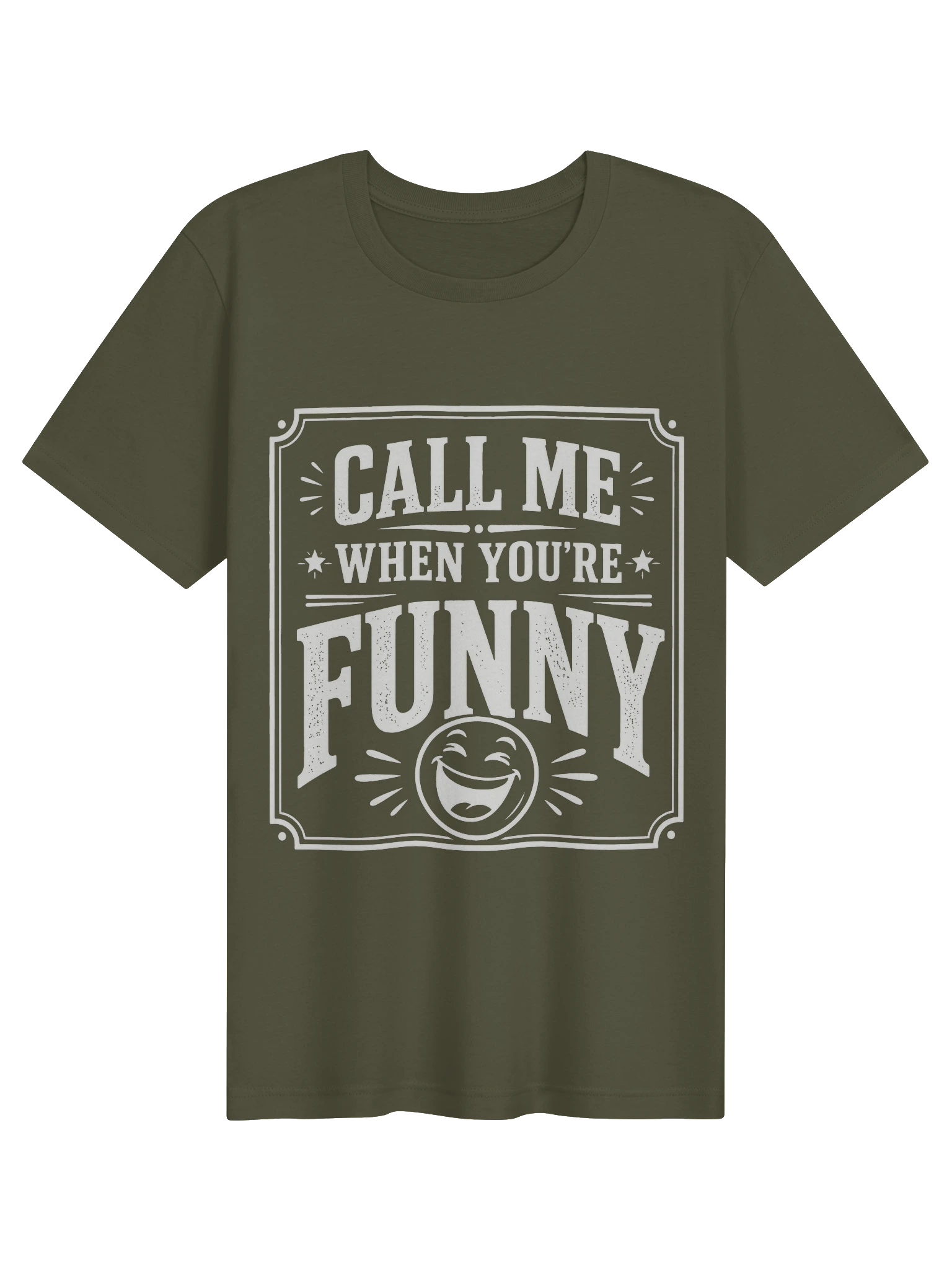 Call Me When You're Funny T-Shirt preview from Lolsies