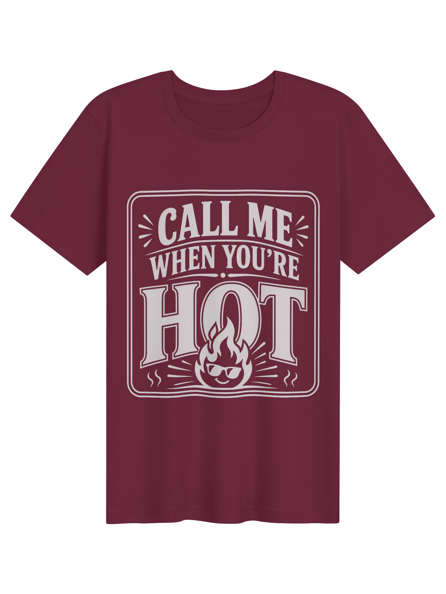Call Me When You're Hot T-Shirt preview from Lolsies