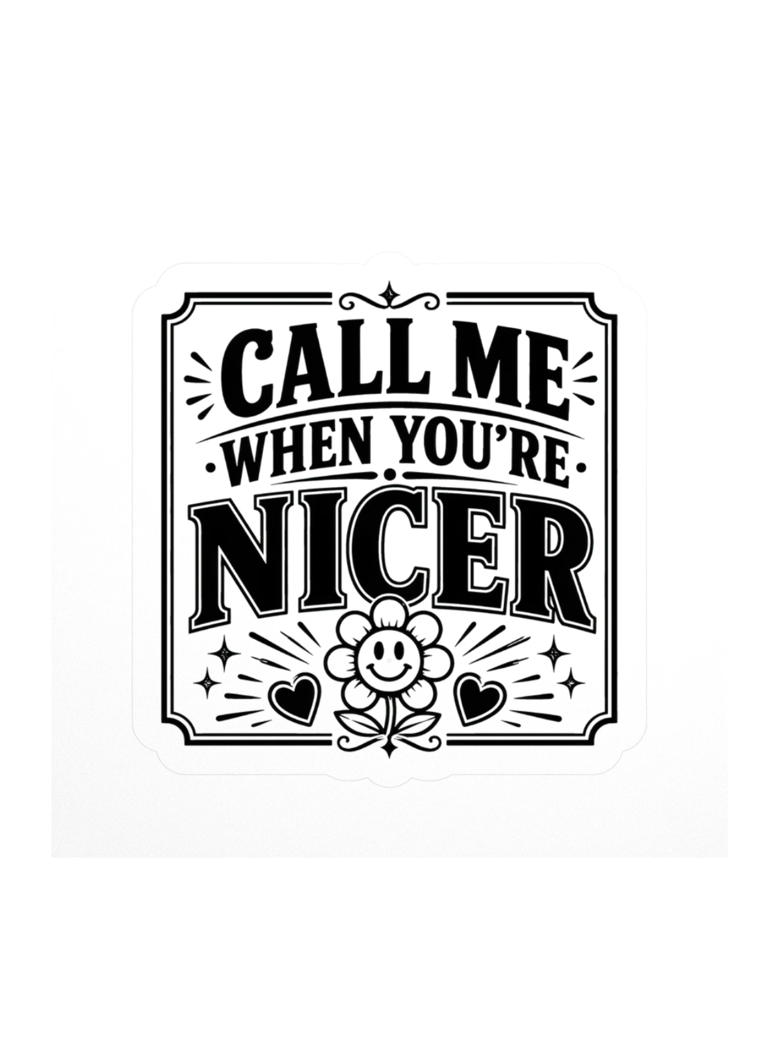 Call Me When You're Nicer sticker preview