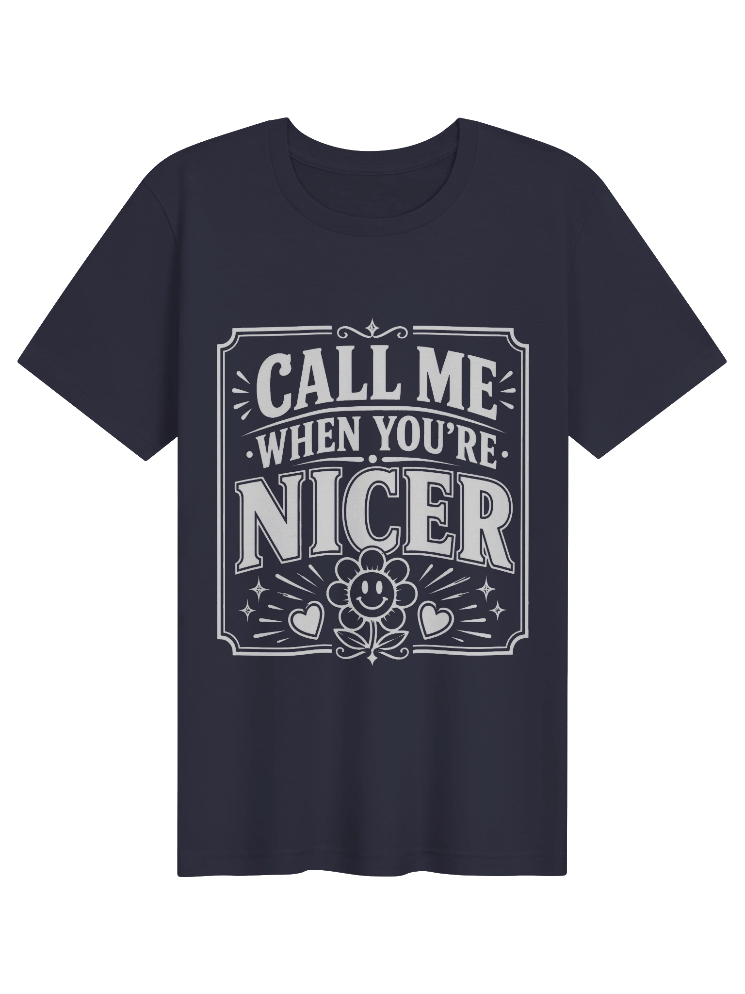 Call Me When You're Nicer T-Shirt preview from Lolsies