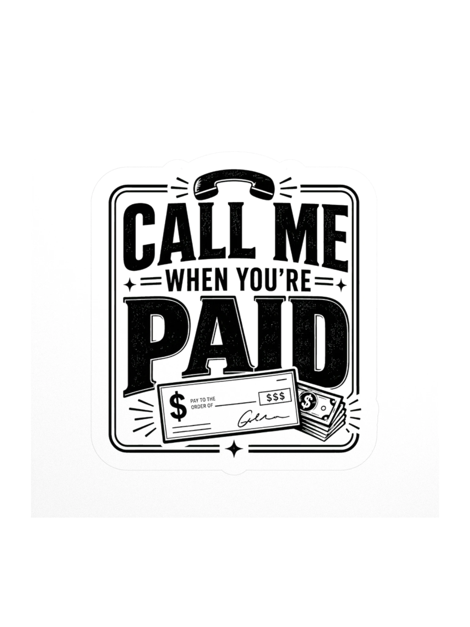 Call Me When You're Paid sticker preview