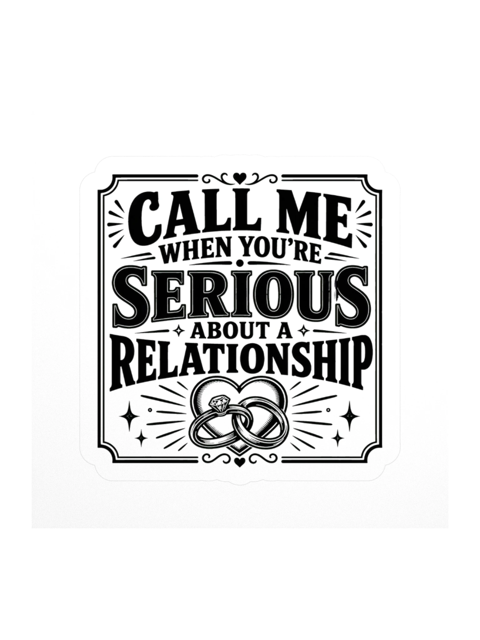 Call Me When You're Serious About A Relationship sticker preview