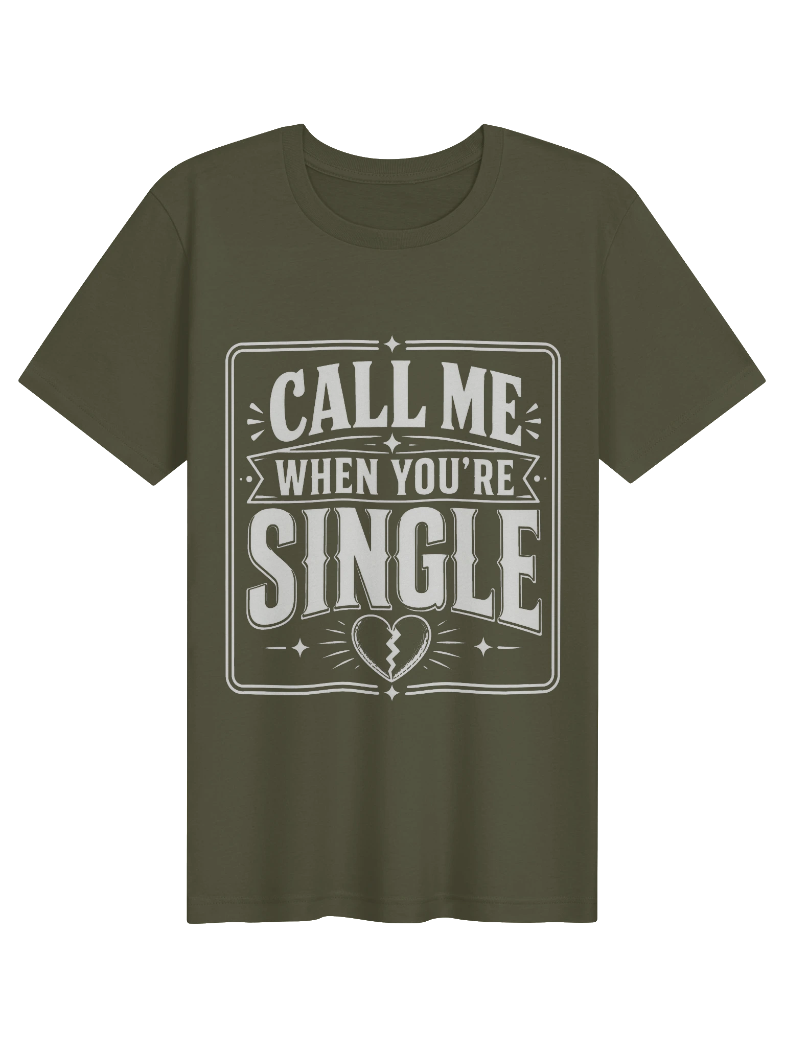 Call Me When You're Single T-Shirt preview from Lolsies
