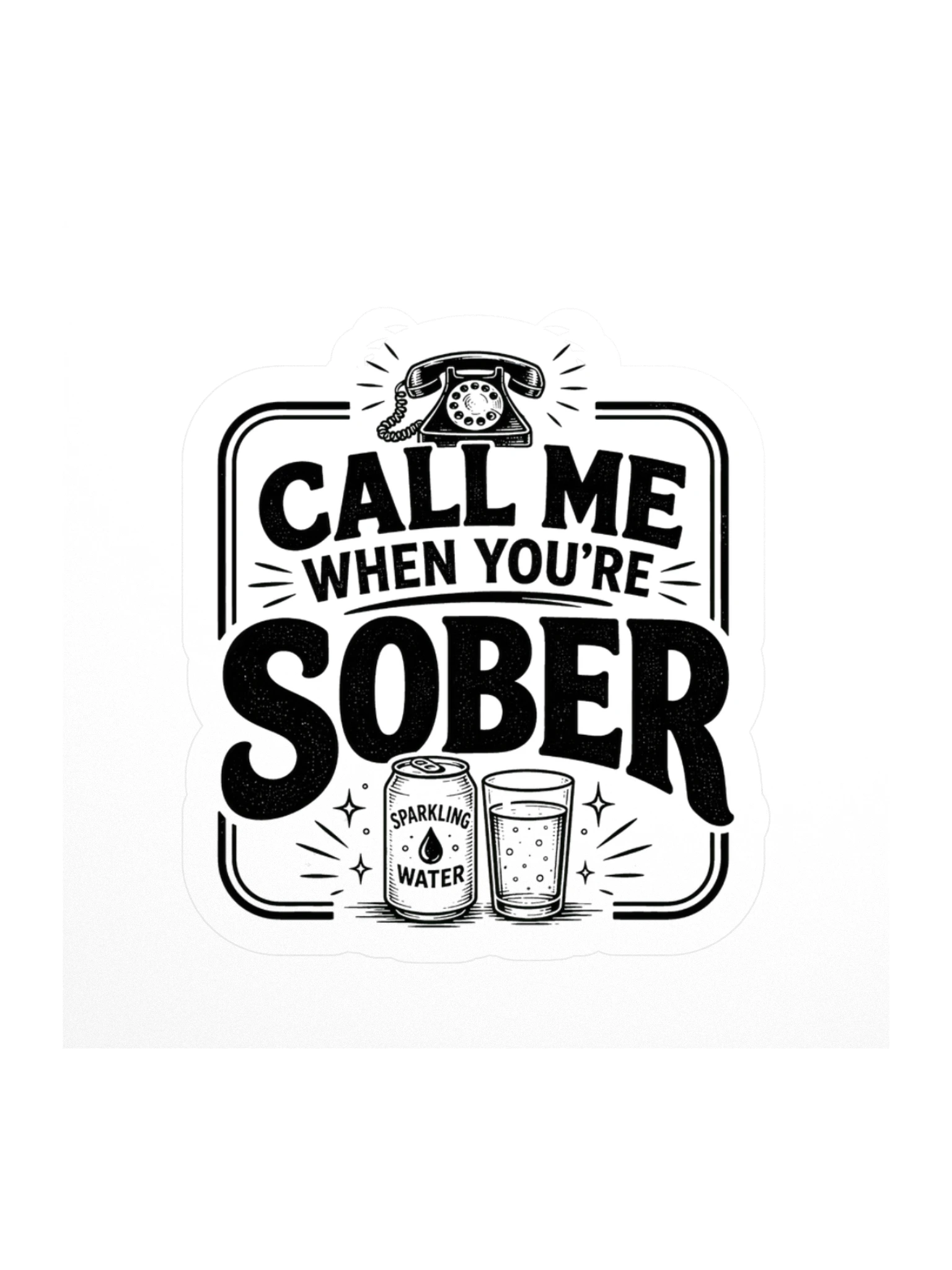 Call Me When You're Sober sticker preview