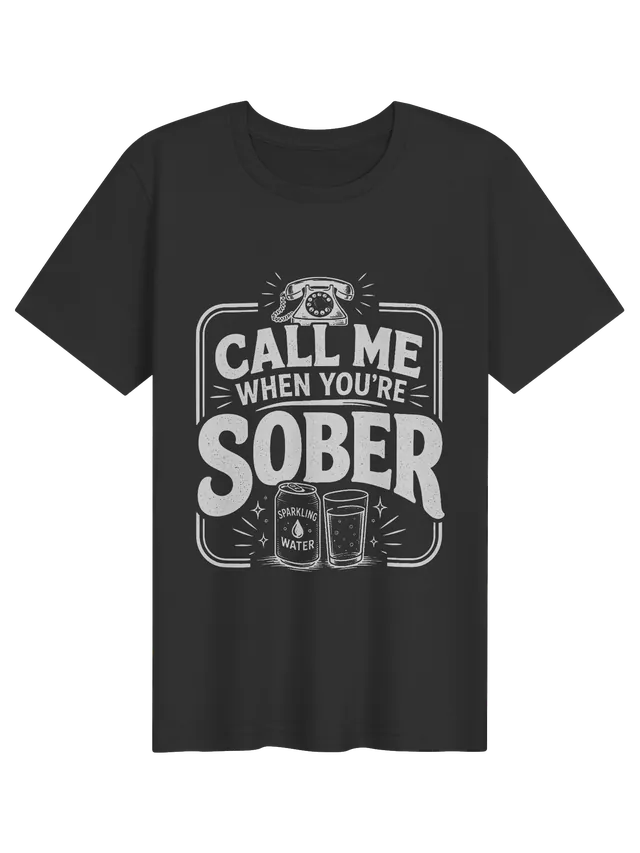 Call Me When You're Sober tee in black with a rotary phone, a sparkling water can, and a glass, by LOLsies