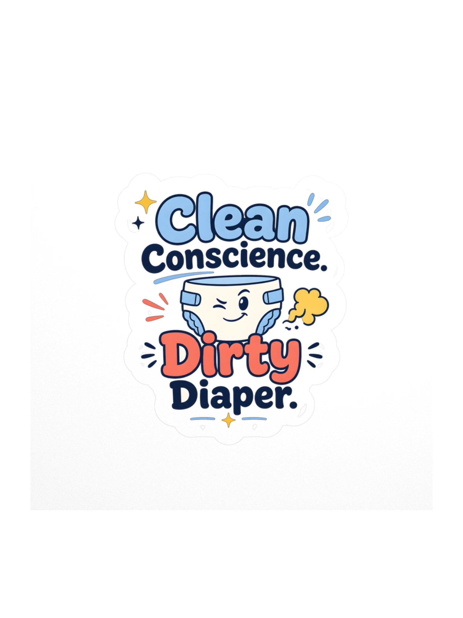 Clean Conscience Dirty Diaper sticker preview