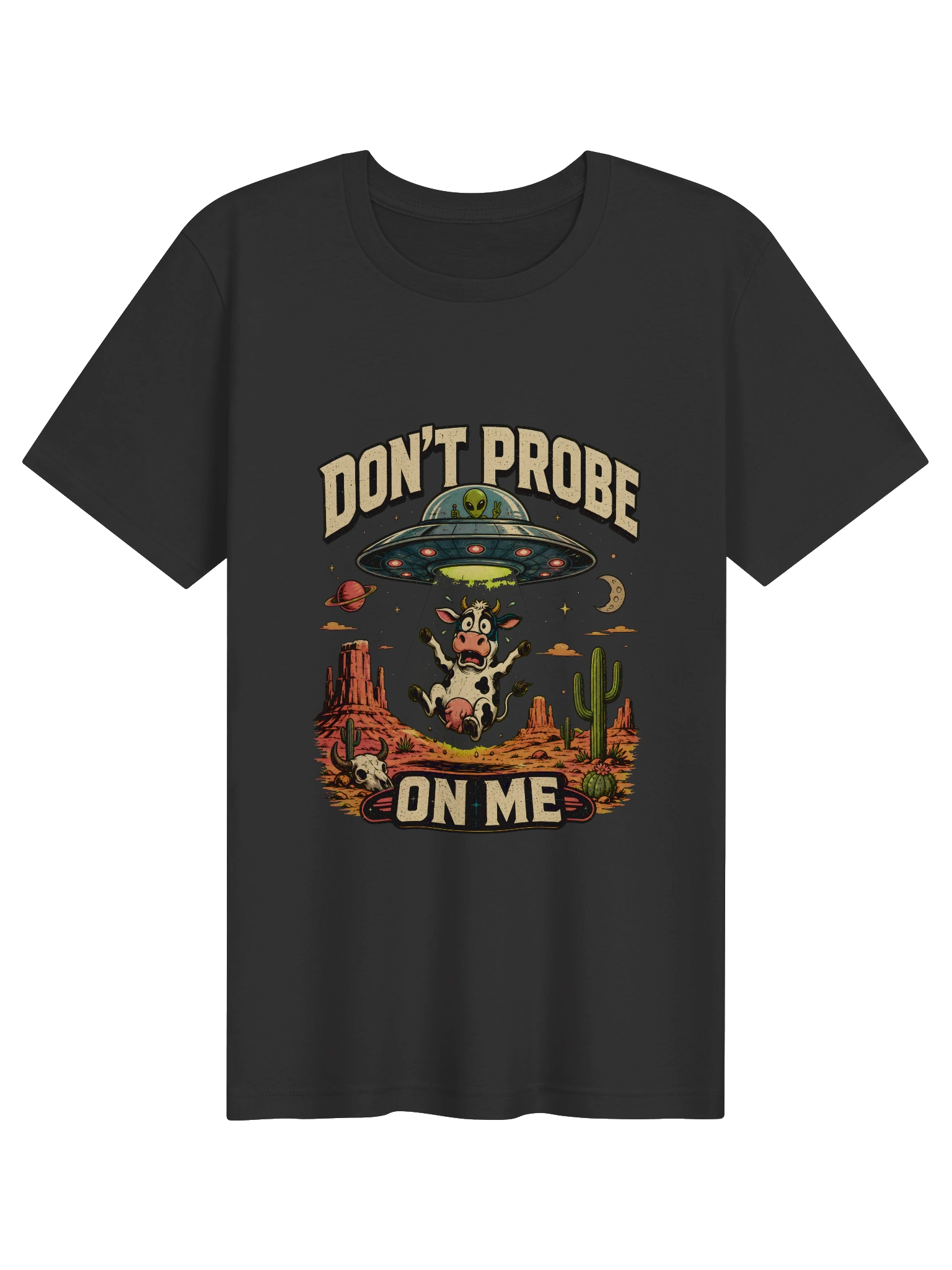 Don't Probe On Me T-Shirt preview from Lolsies
