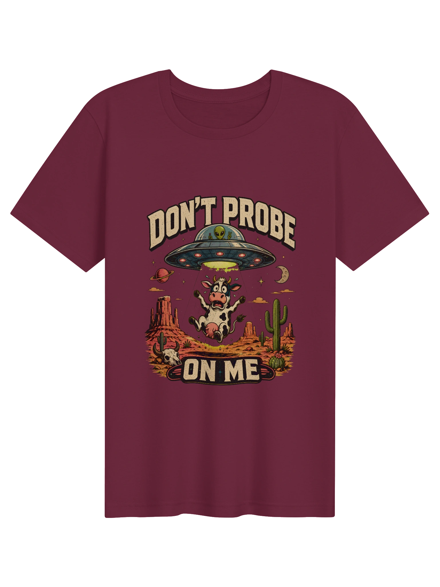 Don't Probe On Me T-Shirt preview from Lolsies