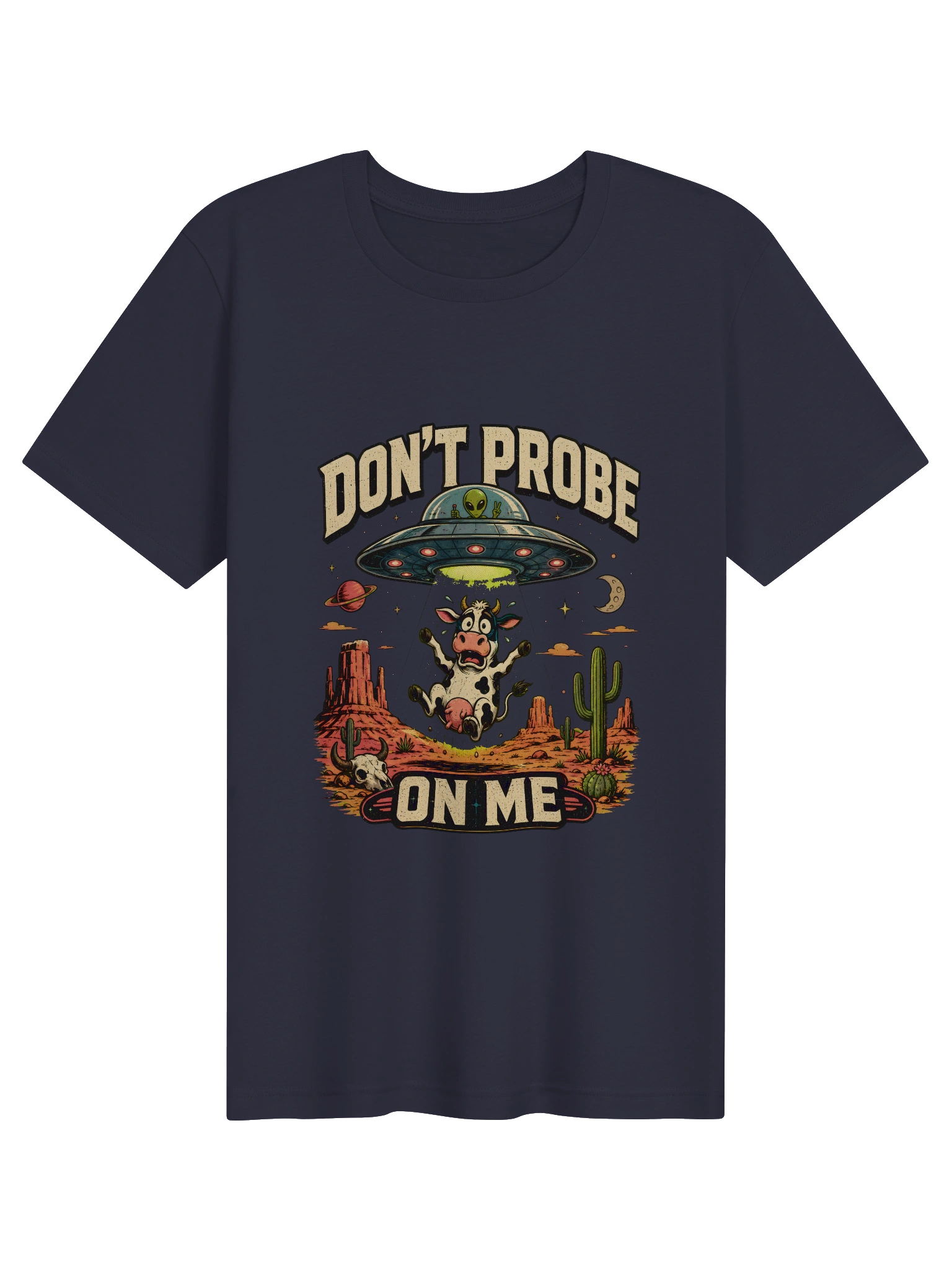 Don't Probe On Me T-Shirt preview from Lolsies