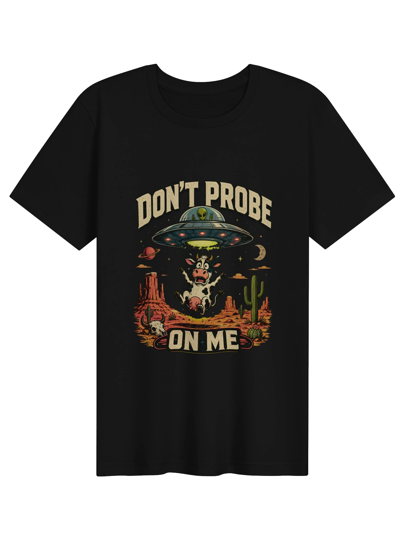 Don't Probe On Me T-Shirt preview from Lolsies
