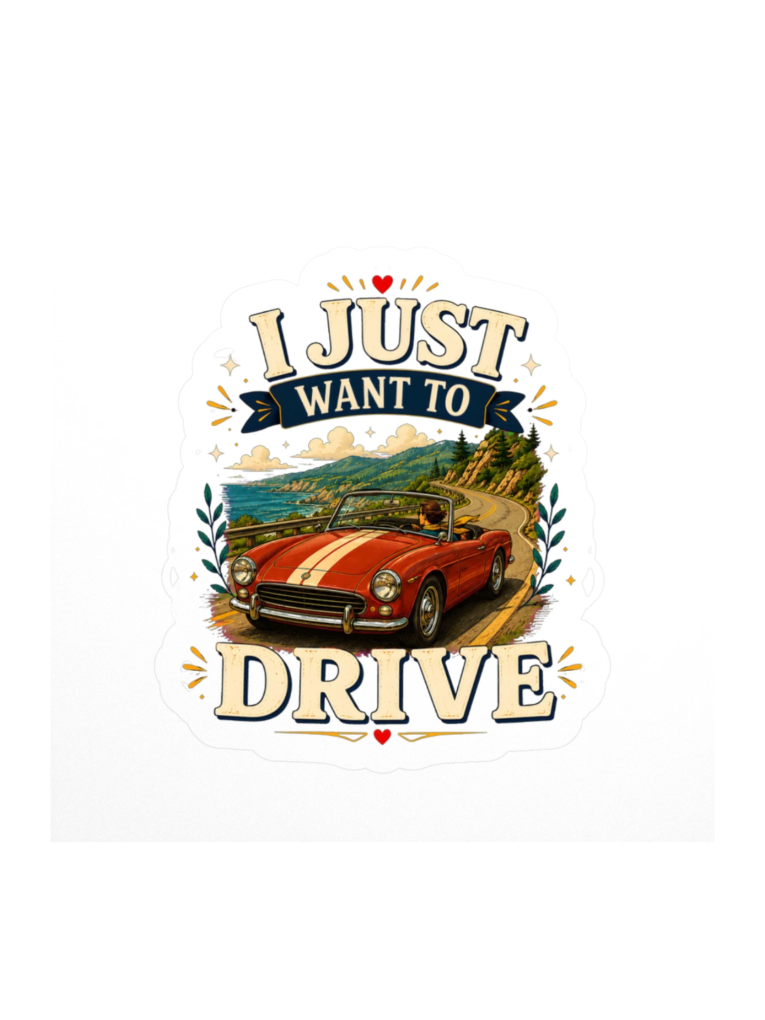 I Just Want To Drive sticker preview