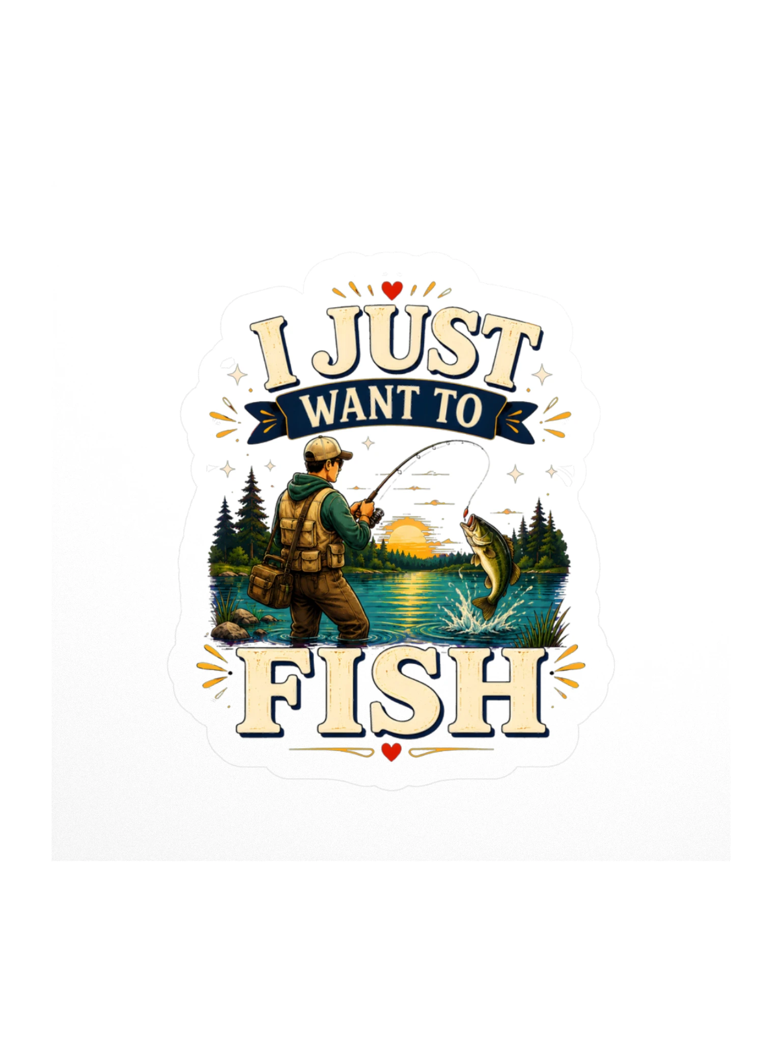 I Just Want To Fish sticker preview