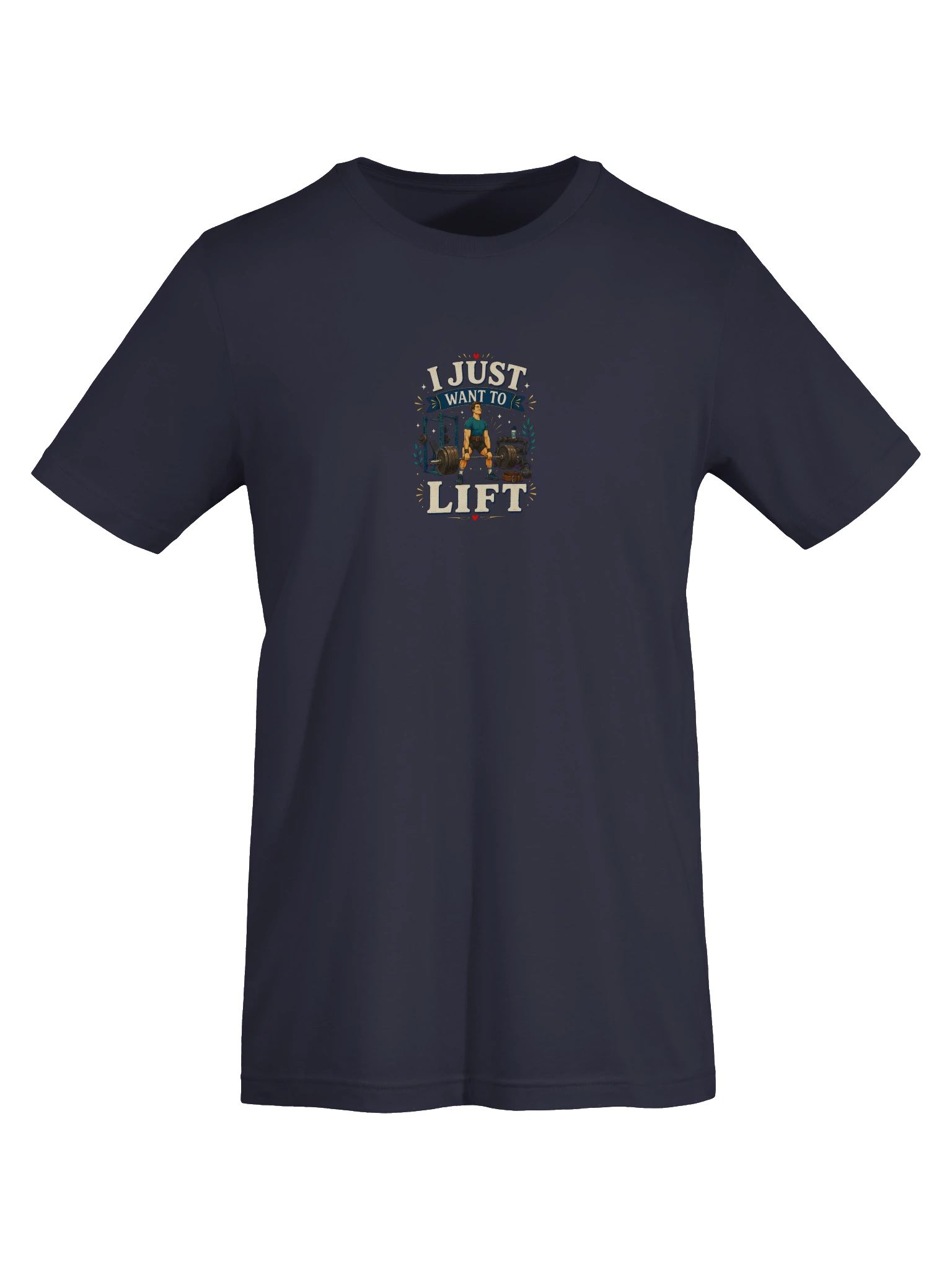 I Just Want To Lift shown on a Navy Tee by LOLsies