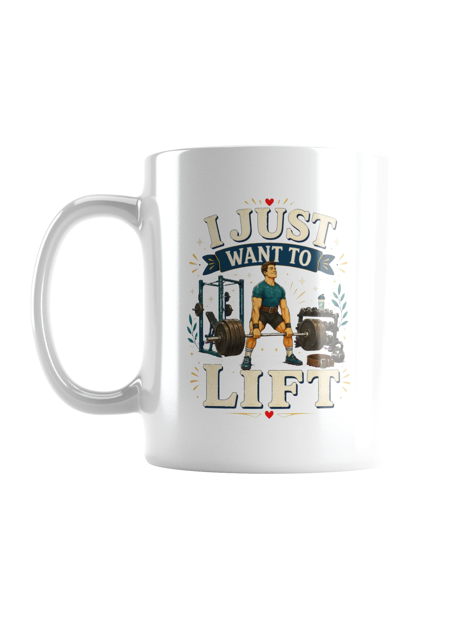 I Just Want To Lift mug preview
