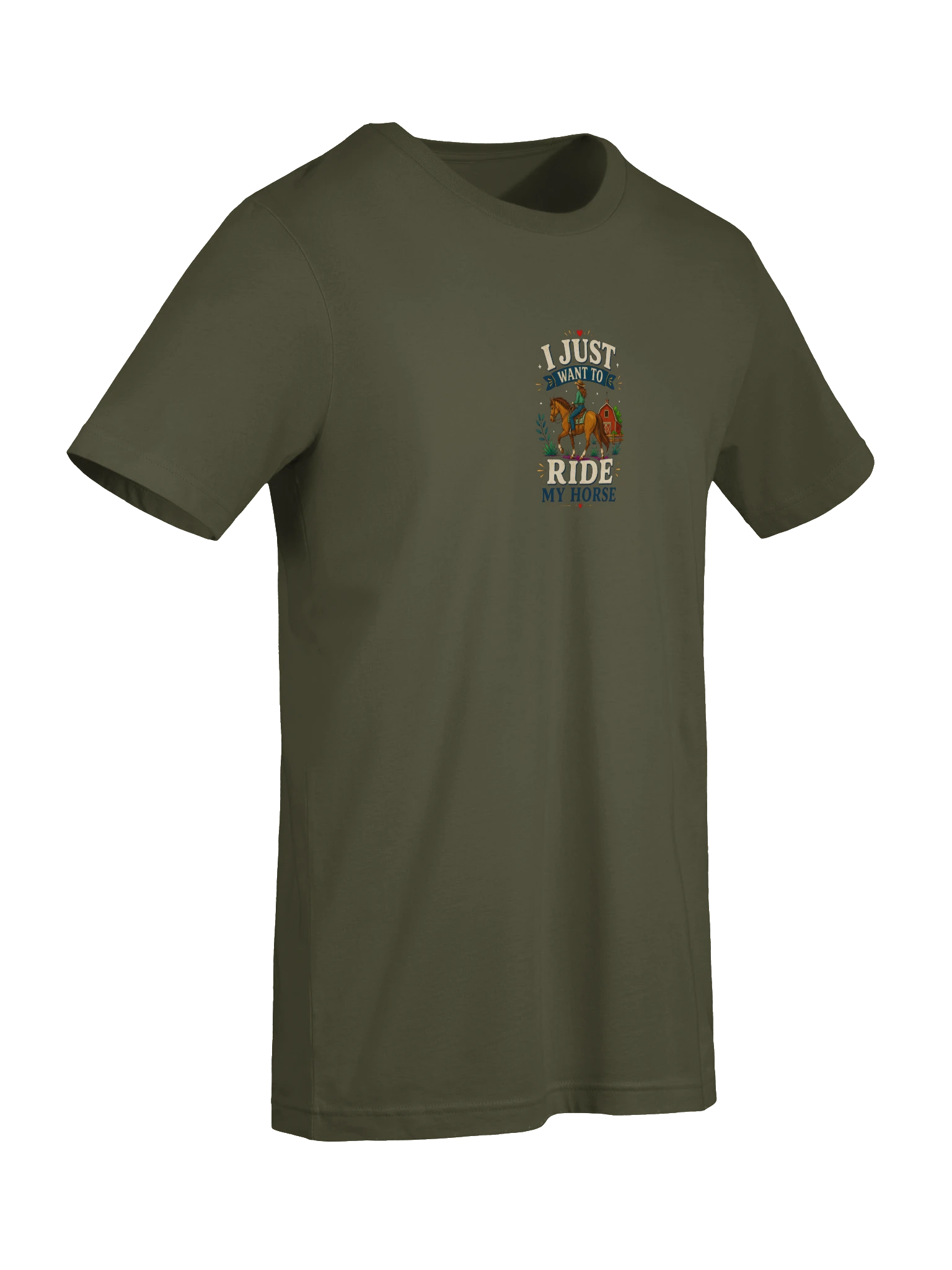 I Just Want To Ride My Horse military green preview