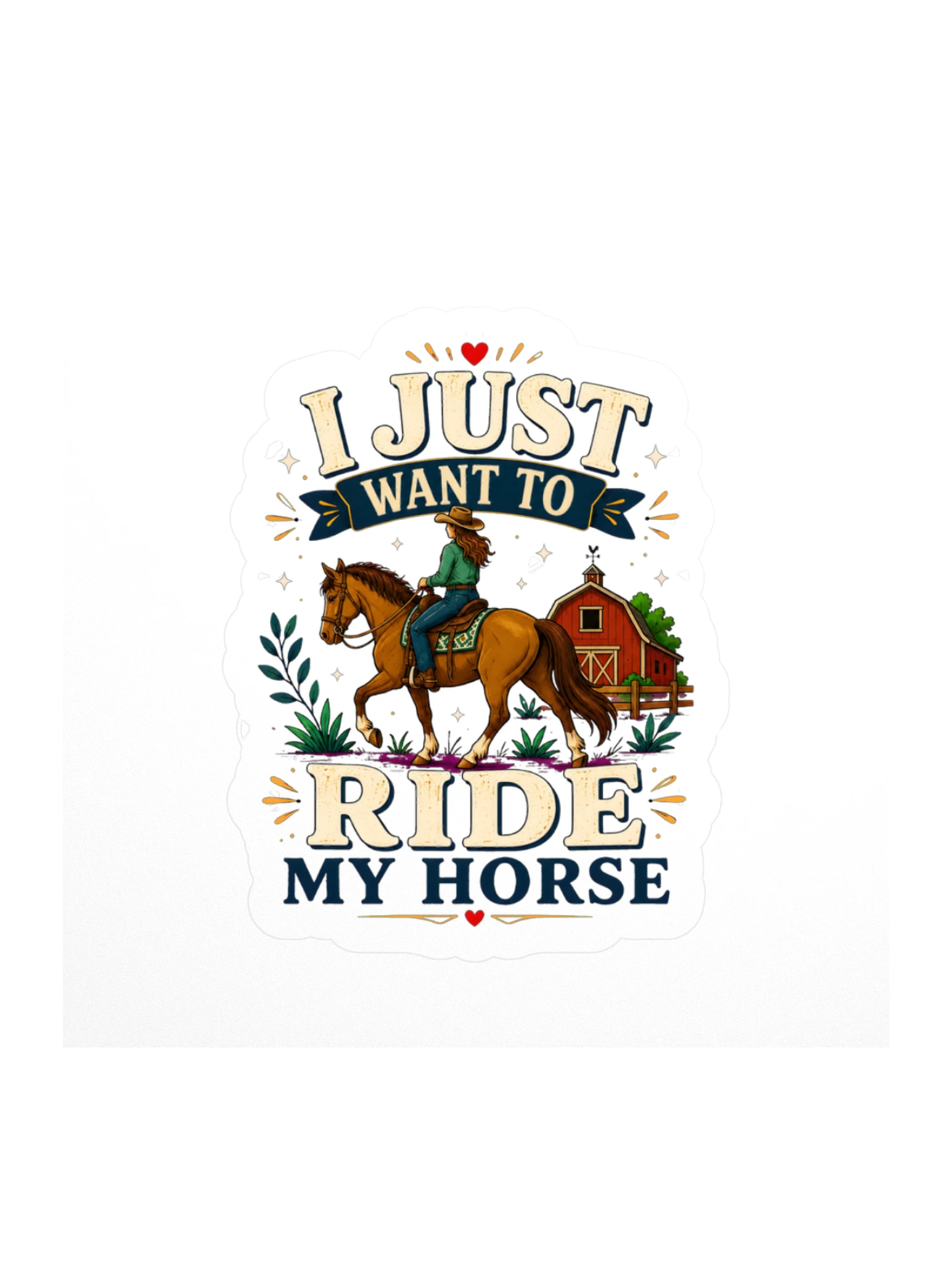 I Just Want To Ride My Horse sticker preview