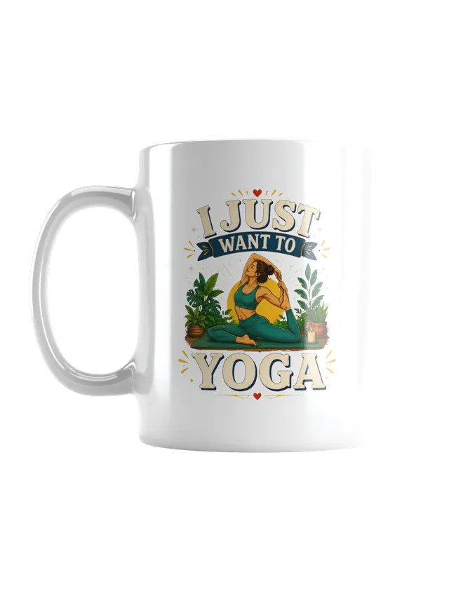 I Just Want To Yoga mug preview