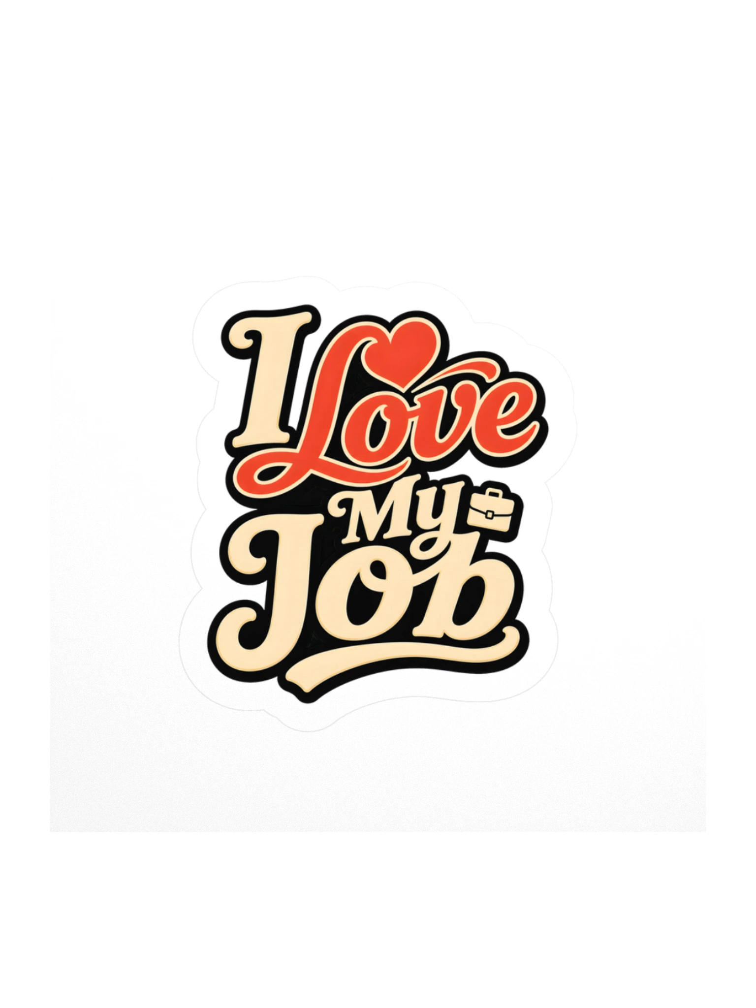 I Love My Job sticker preview