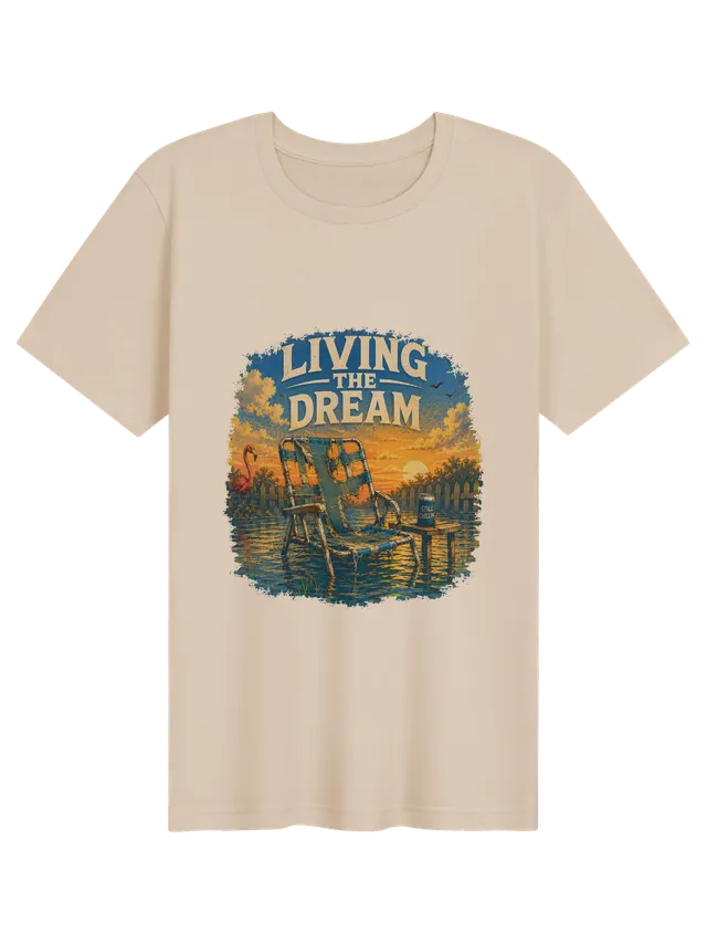 Living the Dream funny t-shirt in white with a lawn chair in a flooded backyard and a Still Chillin' can, by LOLsies