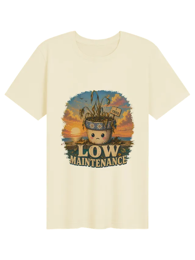 Low Maintenance funny plant t-shirt in white with a sad-faced flowerpot, dead plant and I Tried sign, by LOLsies