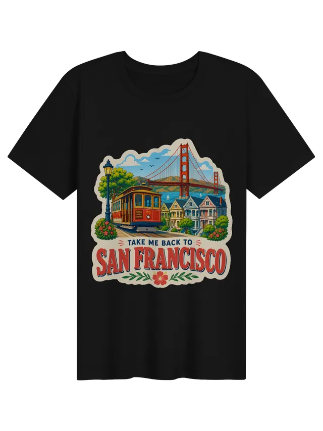 Take Me Back To San Francisco t-shirt with a cable car, painted Victorians and the Golden Gate Bridge, by LOLsies