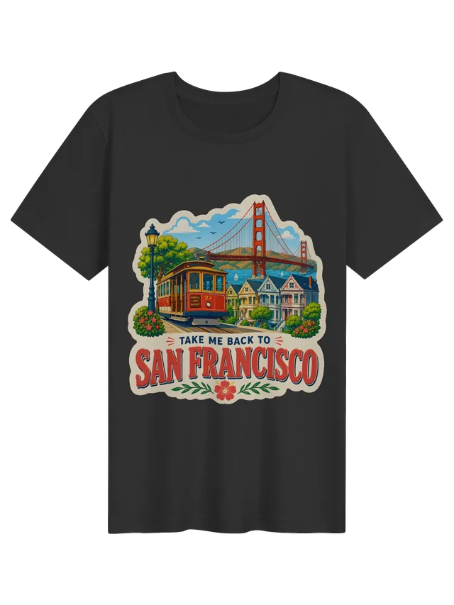 Take Me Back To San Francisco t-shirt with a cable car, painted Victorians and the Golden Gate Bridge, by LOLsies