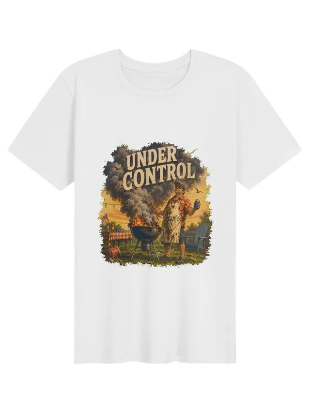 Under Control funny BBQ t-shirt in white with a calm grill master beside a flaming, smoking grill, by LOLsies