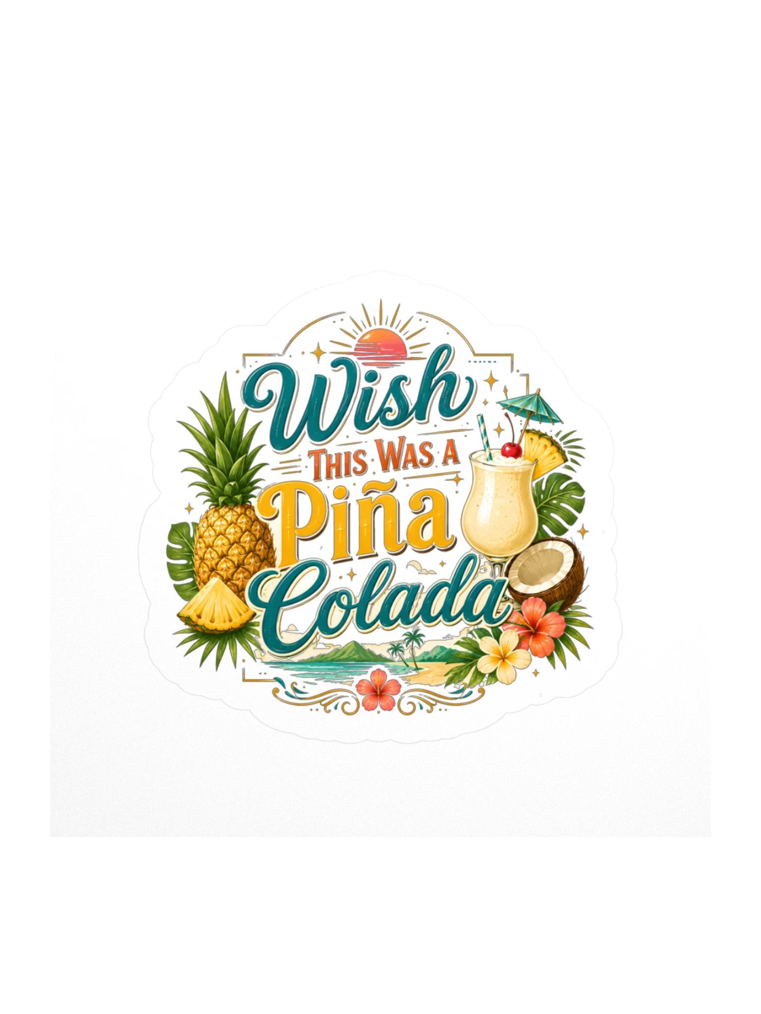 Wish This Was A Pina Colada sticker preview