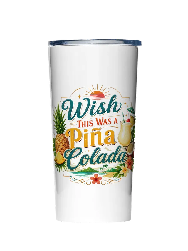 Wish This Was A Pina Colada tumbler preview