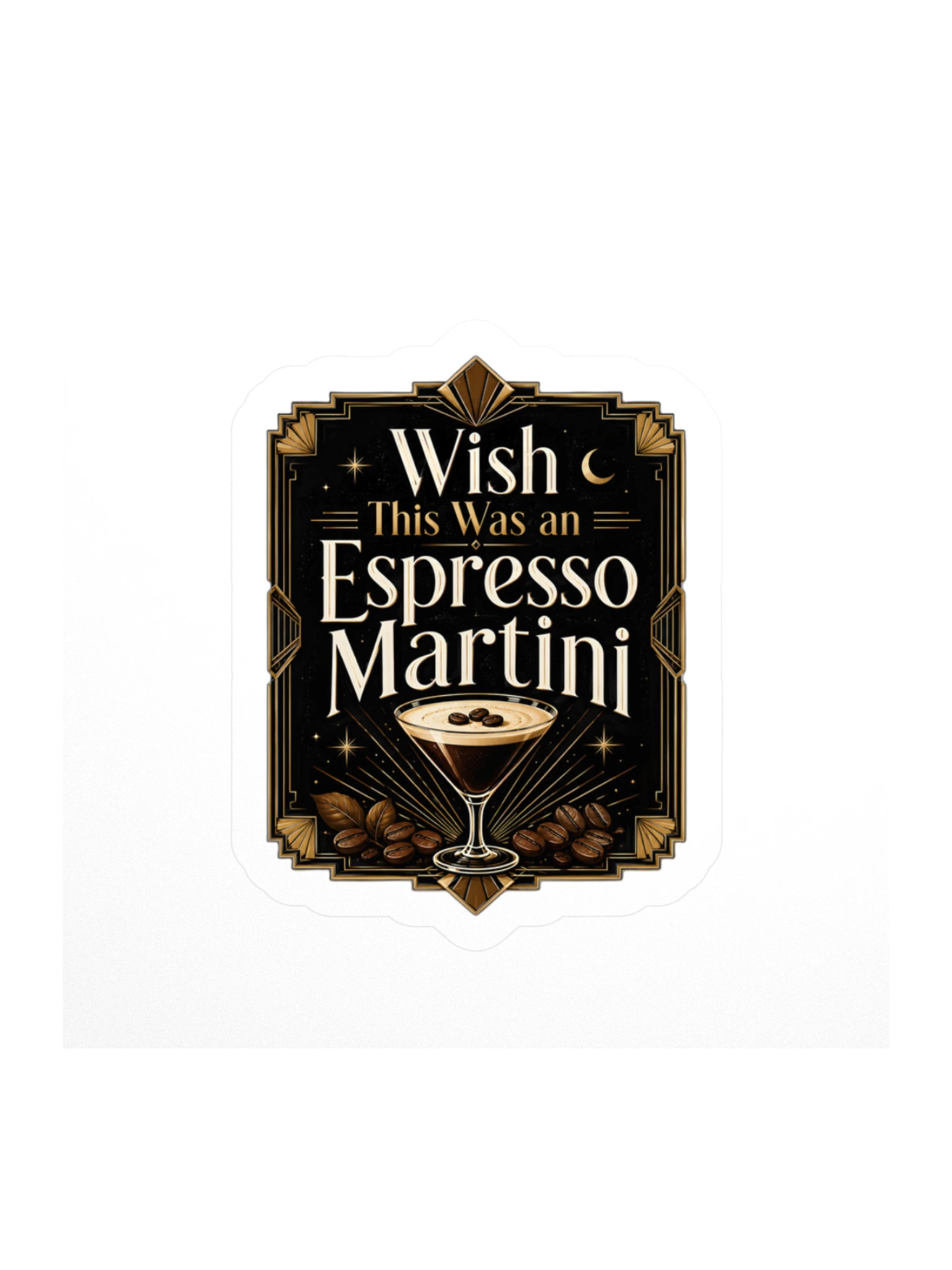 Wish This Was An Espresso Martini sticker preview